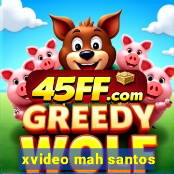 xvideo mah santos
